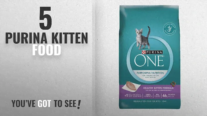 Top 5 Purina Kitten Food [2018 Best Sellers]: Purina ONE Healthy Kitten Formula Premium Dry Cat Food